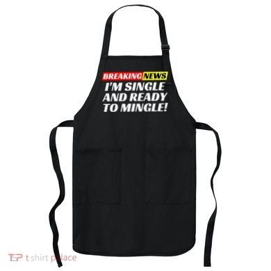 Single And Ready To Mingle Funny Sarcastic Breakup Divorce Apron