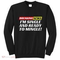Single And Ready To Mingle Funny Sarcastic Breakup Divorce Sweatshirt thumb 0