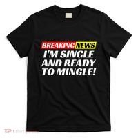 Single And Ready To Mingle Funny Sarcastic Breakup Divorce T-Shirt thumb 0