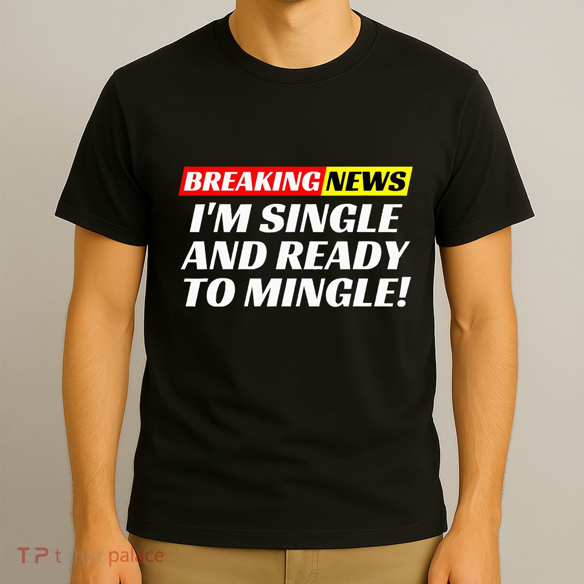 Single And Ready To Mingle Funny Sarcastic Breakup Divorce T-Shirt