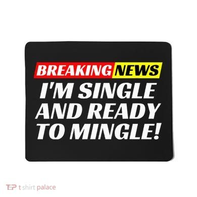 Single And Ready To Mingle Funny Sarcastic Breakup Divorce Mousepad