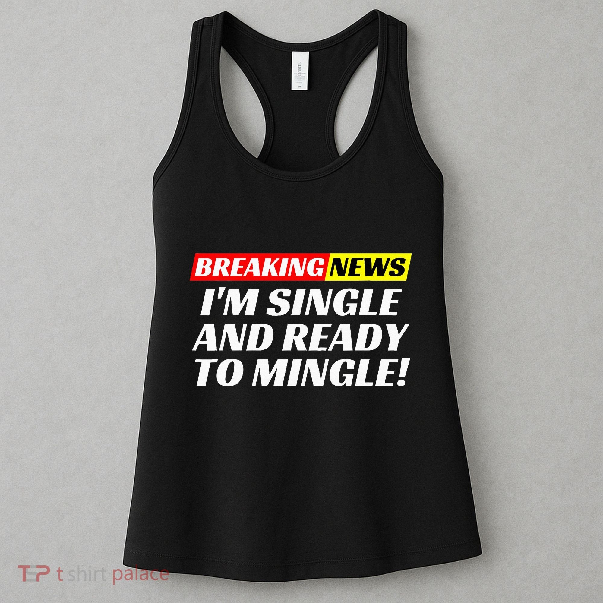 Single And Ready To Mingle Funny Sarcastic Breakup Divorce Women's Tank Top