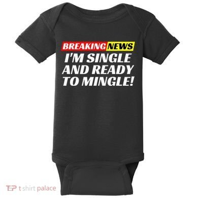 Single And Ready To Mingle Funny Sarcastic Breakup Divorce Baby Bodysuit