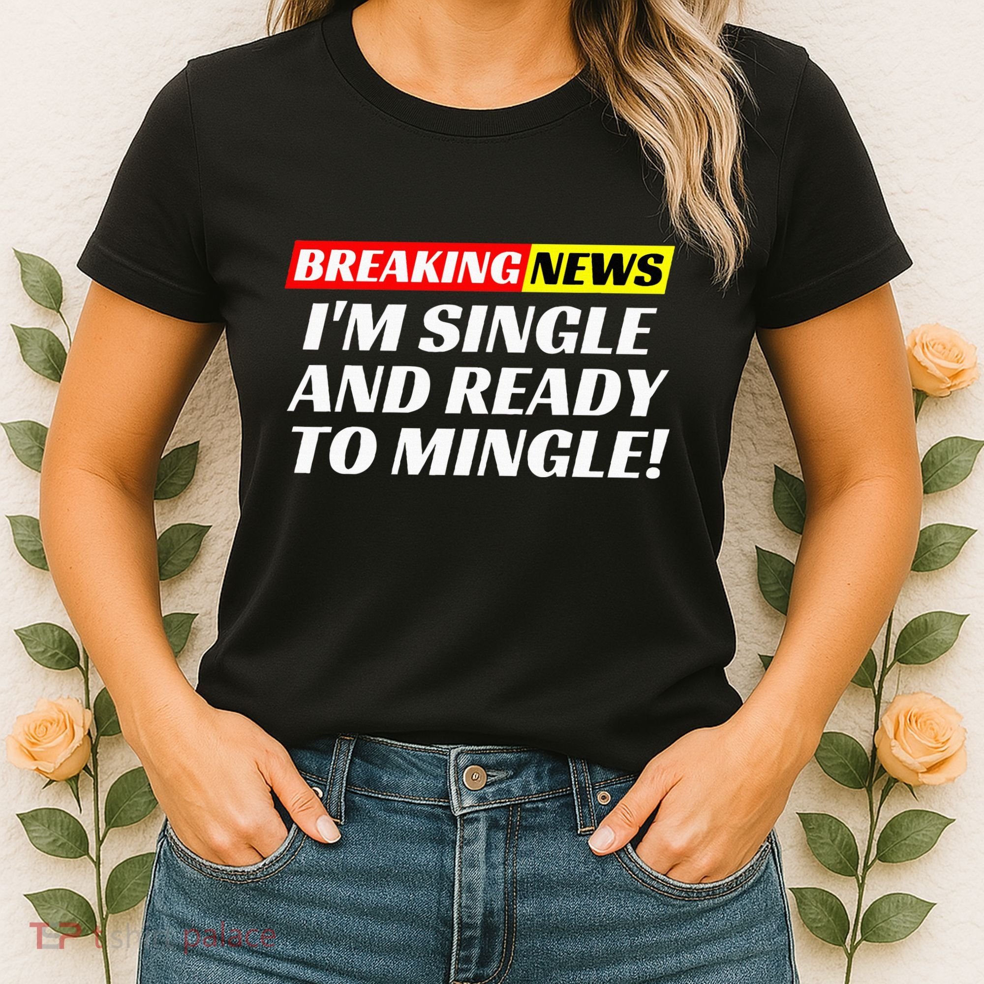 Single And Ready To Mingle Funny Sarcastic Breakup Divorce Women's T-Shirt