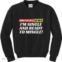 Single And Ready To Mingle Funny Sarcastic Breakup Divorce Kids Sweatshirt thumb 0