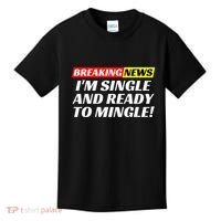 Single And Ready To Mingle Funny Sarcastic Breakup Divorce Kids T-Shirt thumb 0