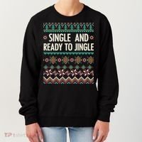 Single And Ready To Jingle Ugly Sweater Christmas Gift Women's Sweatshirt thumb 0