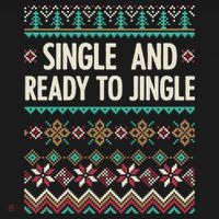 Single And Ready To Jingle Ugly Sweater Christmas Gift Ornament thumb 1