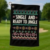 Single And Ready To Jingle Ugly Sweater Christmas Gift Golf Towel thumb 1