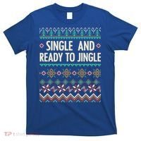 Single And Ready To Jingle Ugly Sweater Christmas Gift T-Shirt thumb 0