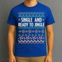 Single And Ready To Jingle Ugly Sweater Christmas Gift T-Shirt thumb 3