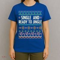 Single And Ready To Jingle Ugly Sweater Christmas Gift T-Shirt thumb 4