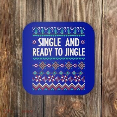 Single And Ready To Jingle Ugly Sweater Christmas Gift Coaster