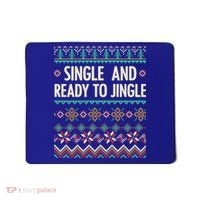 Single And Ready To Jingle Ugly Sweater Christmas Gift Mousepad thumb 0