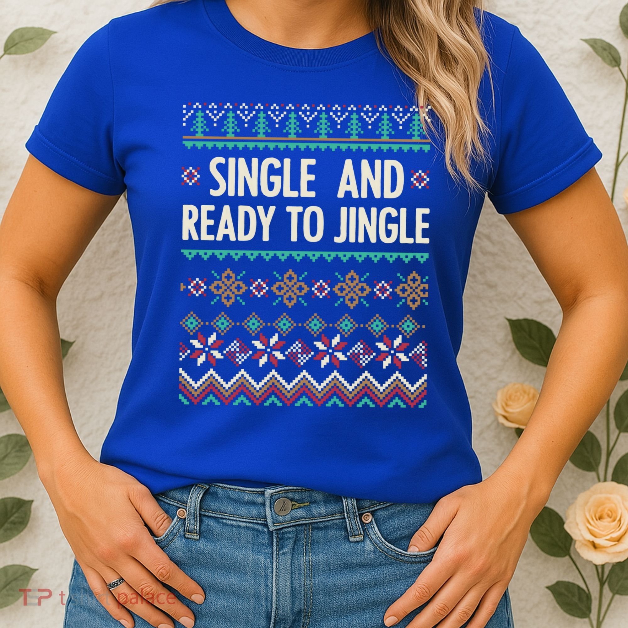 Single And Ready To Jingle Ugly Sweater Christmas Gift Women's T-Shirt