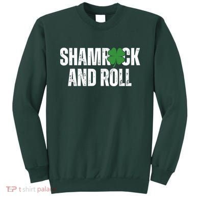 Shamrock And Roll St Patricks Day Sweatshirt