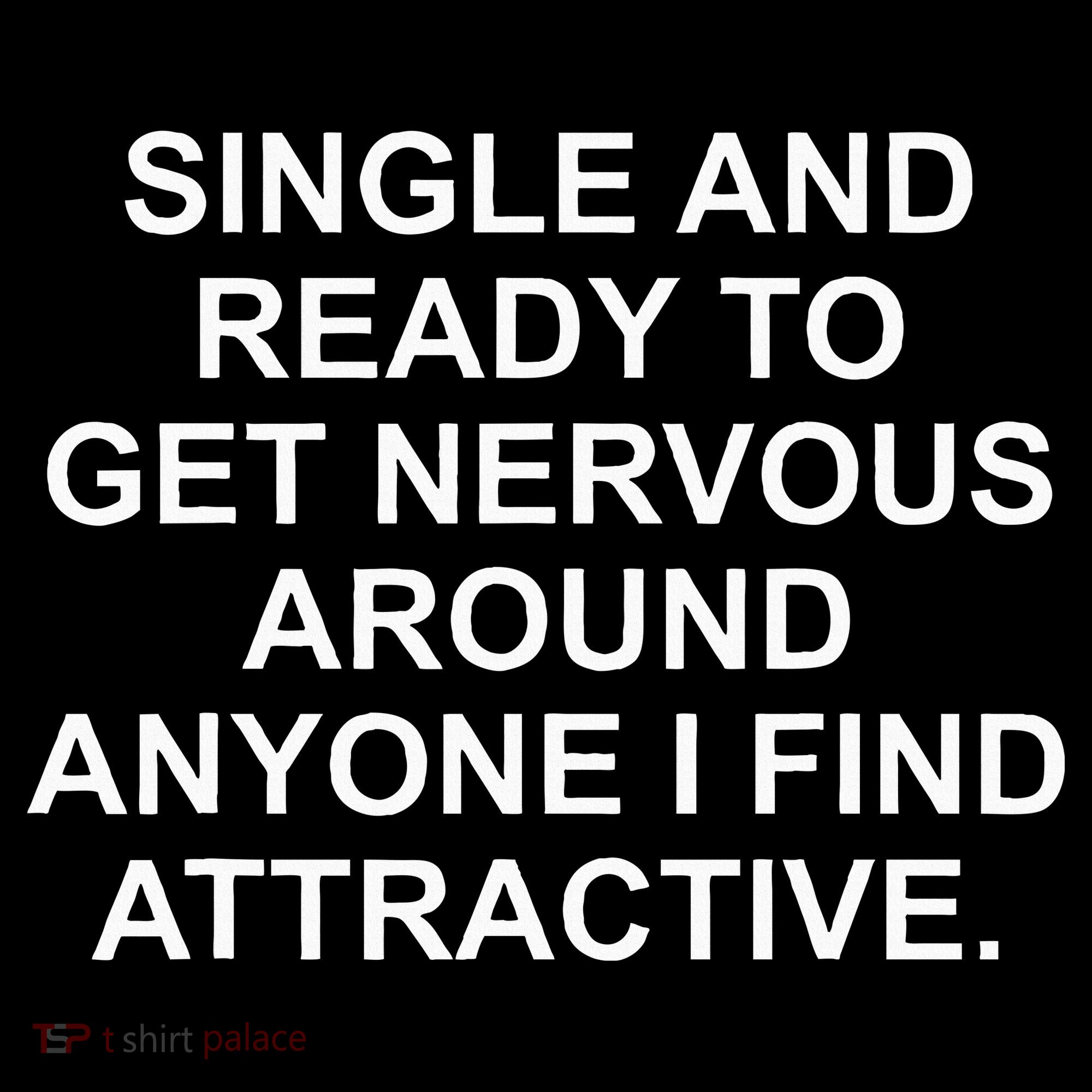 Single And Ready To Get Nervous Around Anyone Attractive Women's Tank Top