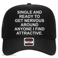 Single And Ready To Get Nervous Around Anyone Attractive Hat thumb 0