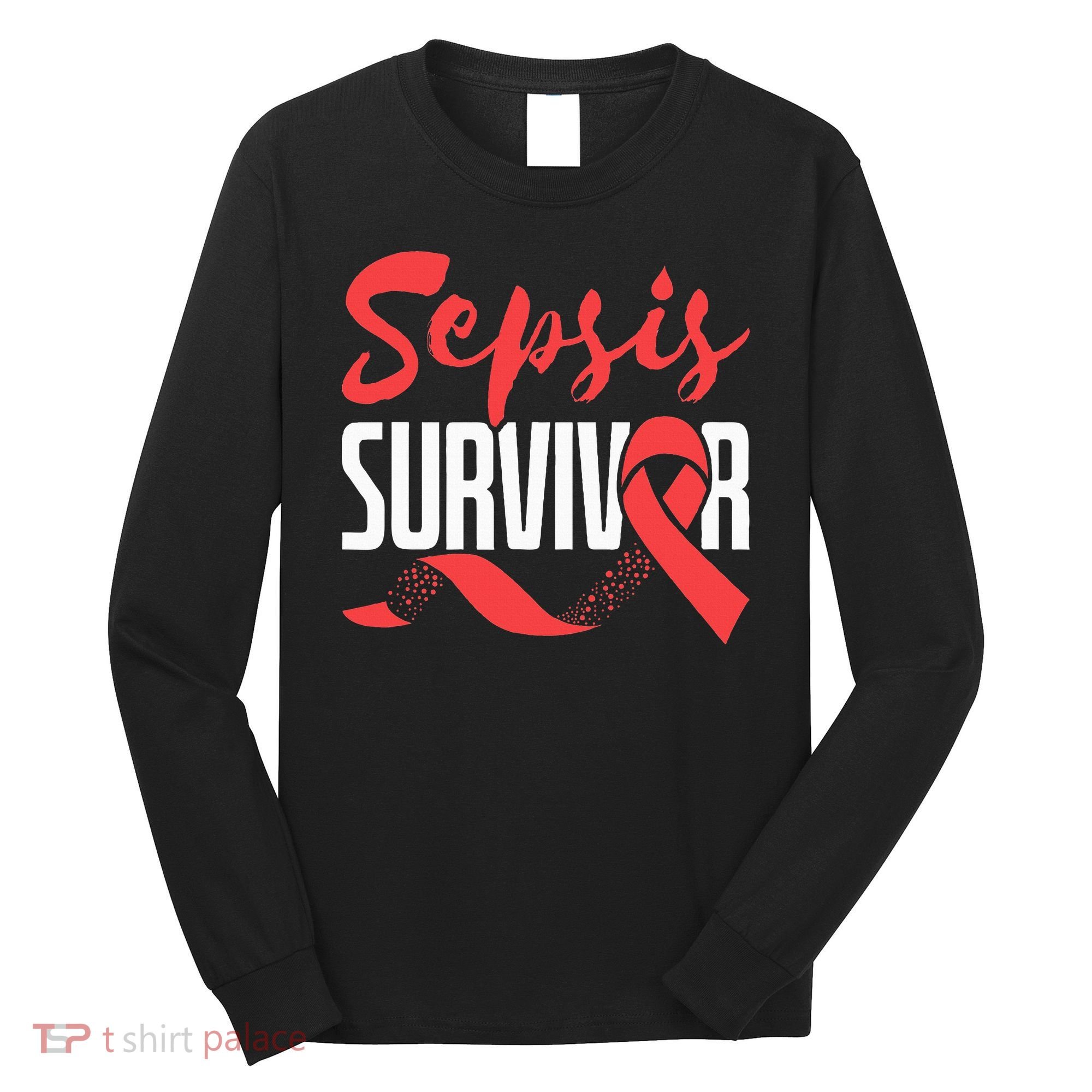Sepsis Awareness  Red Ribbon  Sepsis Survivor Long Sleeve Shirt