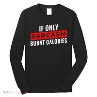 Sarcasm Burnt Calories Long Sleeve Shirt thumb 0