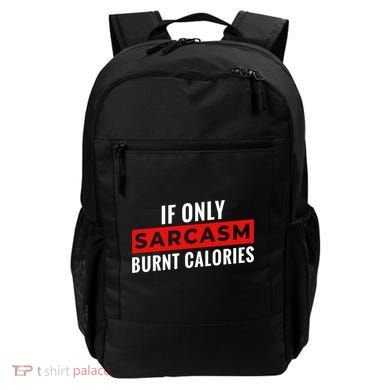 Sarcasm Burnt Calories Backpack