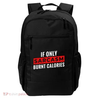Sarcasm Burnt Calories Backpack