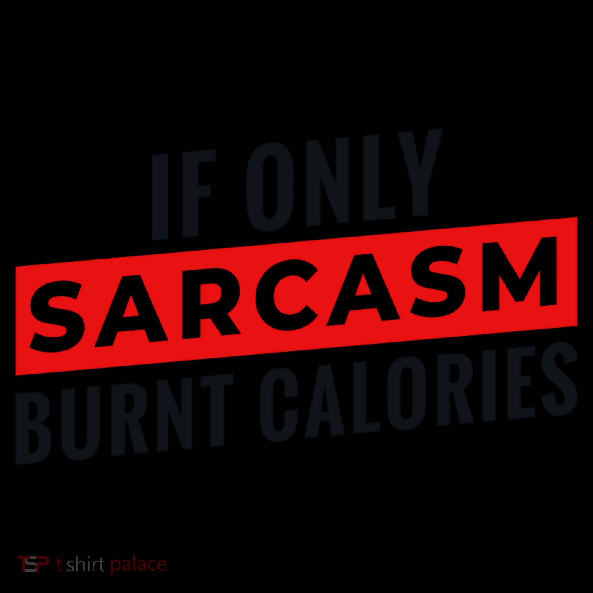 Sarcasm Burnt Calories Coffee Mug