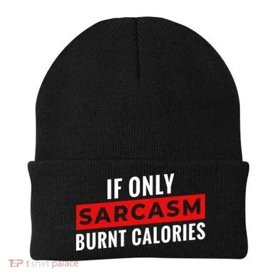 Sarcasm Burnt Calories Beanie