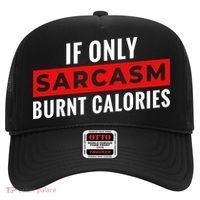 Sarcasm Burnt Calories Hat thumb 0