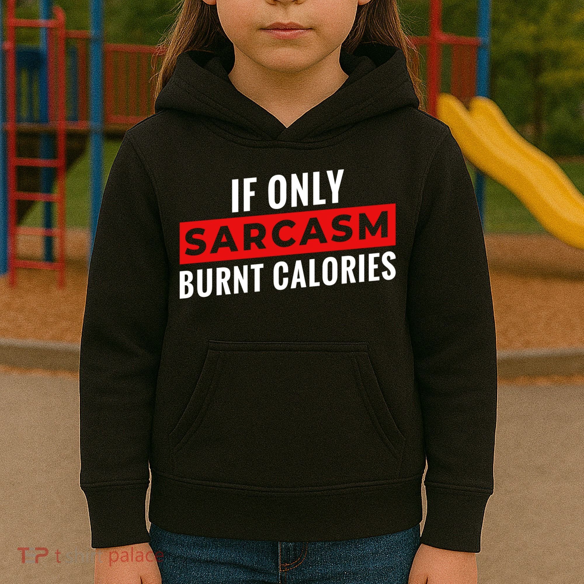 Sarcasm Burnt Calories Kids Hoodie