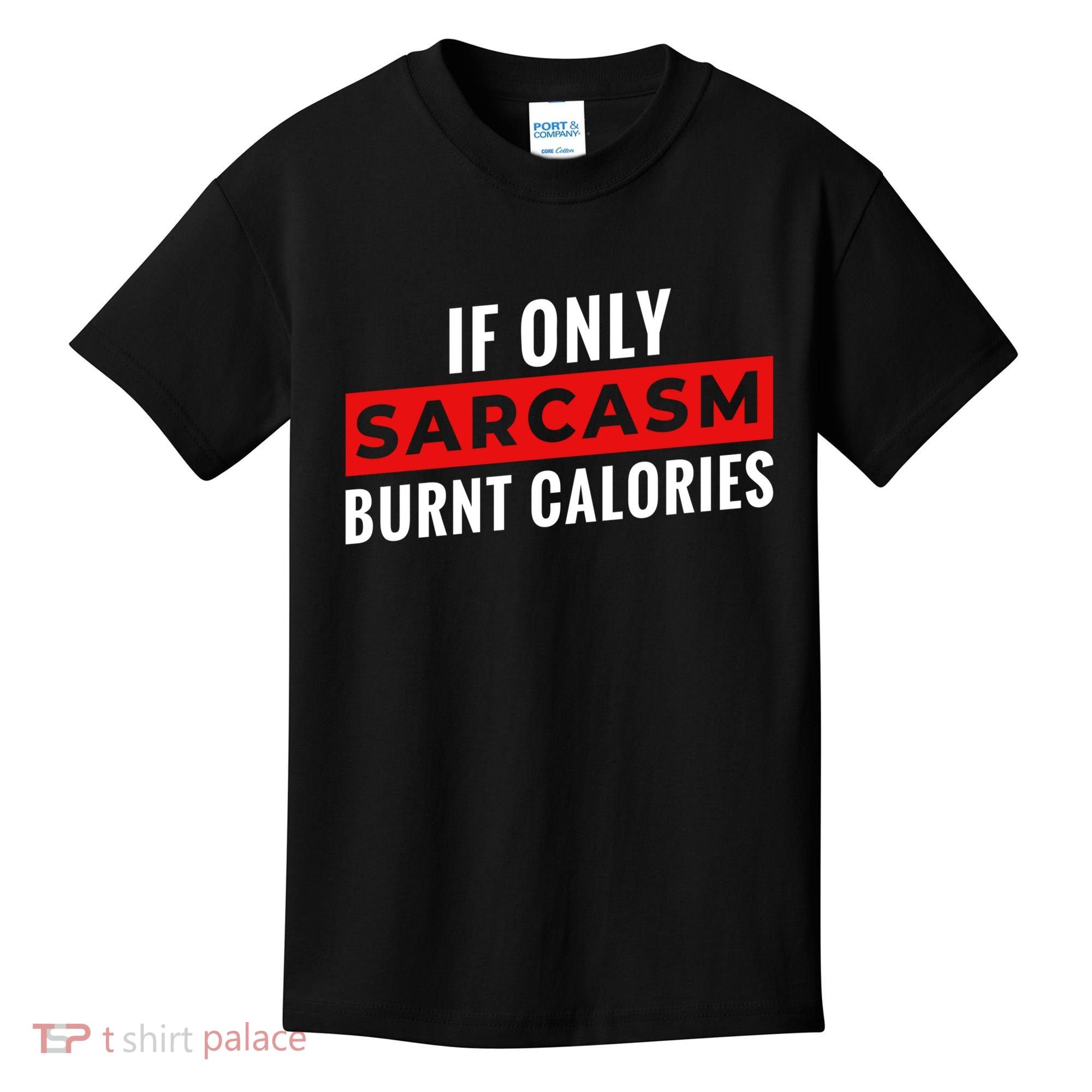 Sarcasm Burnt Calories Kids T-Shirt