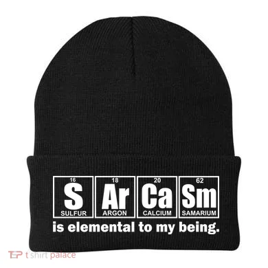 Sarcasm Is Elemental To My Being Beanie