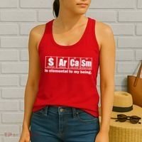 Sarcasm Is Elemental To My Being Women's Tank Top thumb 2