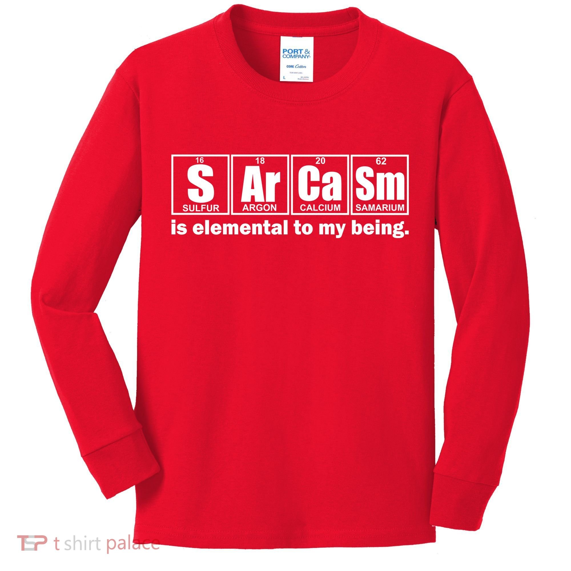 Sarcasm Is Elemental To My Being Kids Long Sleeve Shirt