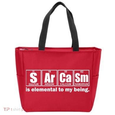 Sarcasm Is Elemental To My Being Tote Bag