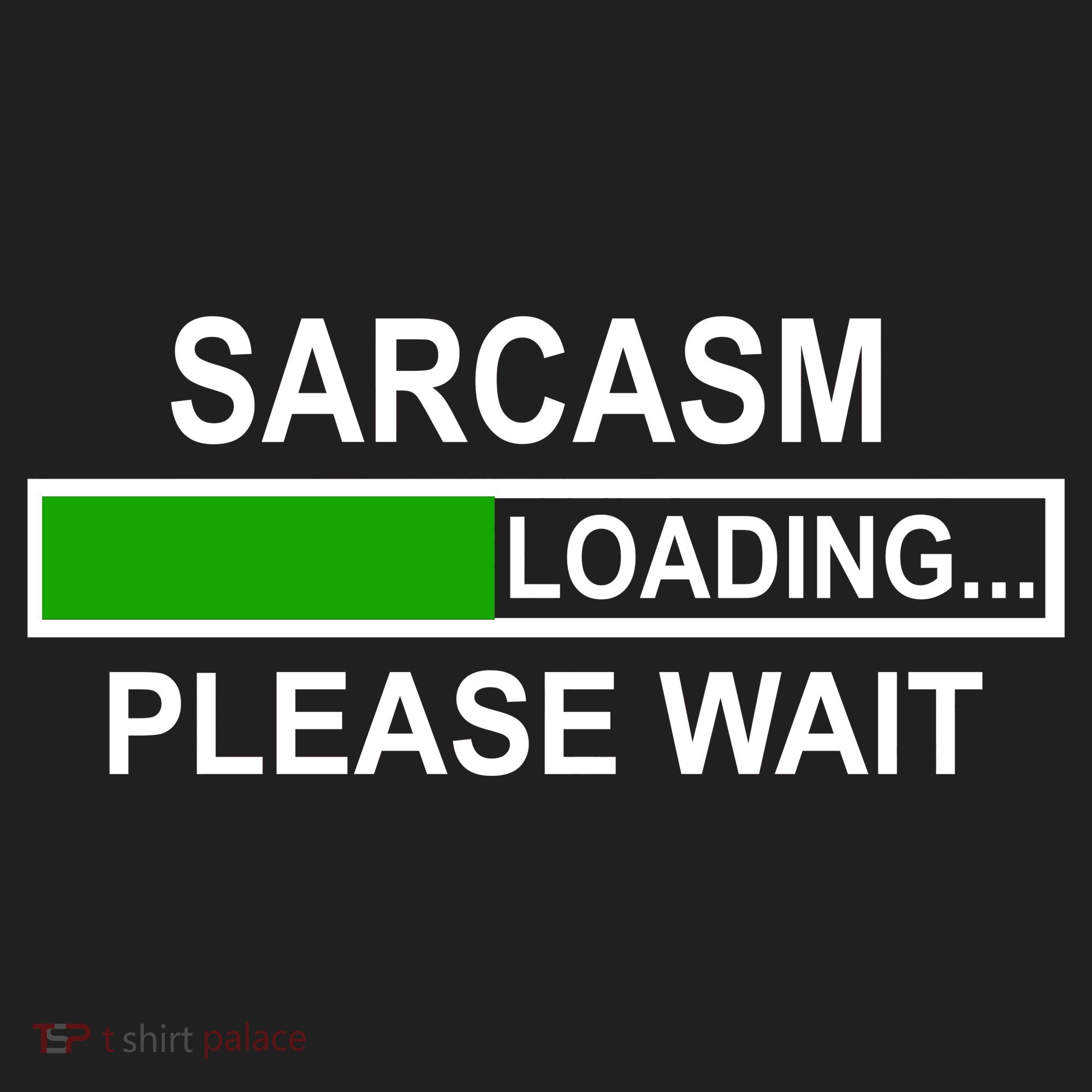 Sarcasm Loading Please Wait Women's Sweatshirt