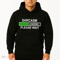 Sarcasm Loading Please Wait Hoodie thumb 2
