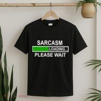 Sarcasm Loading Please Wait T-Shirt thumb 2