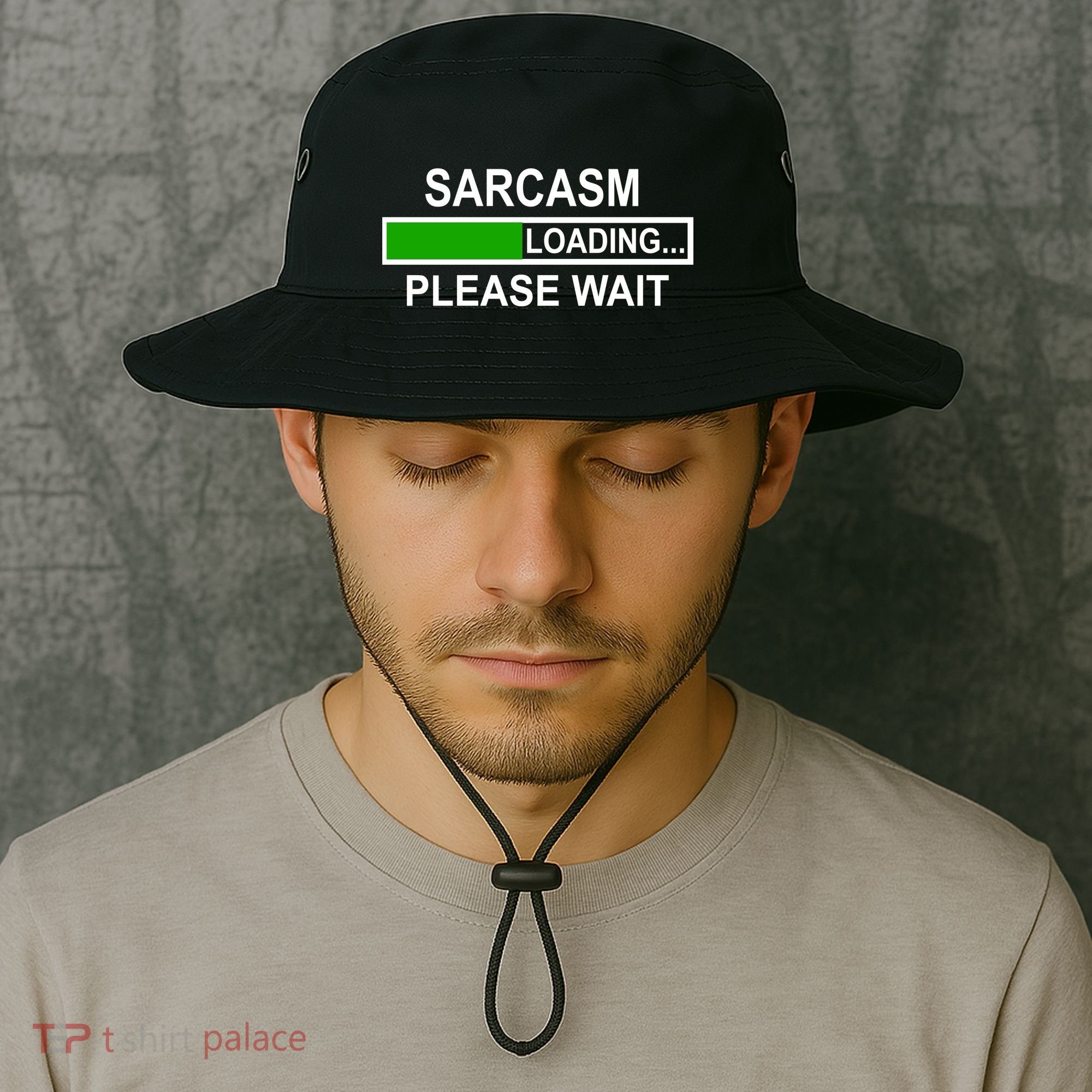 Sarcasm Loading Please Wait Bucket Hat