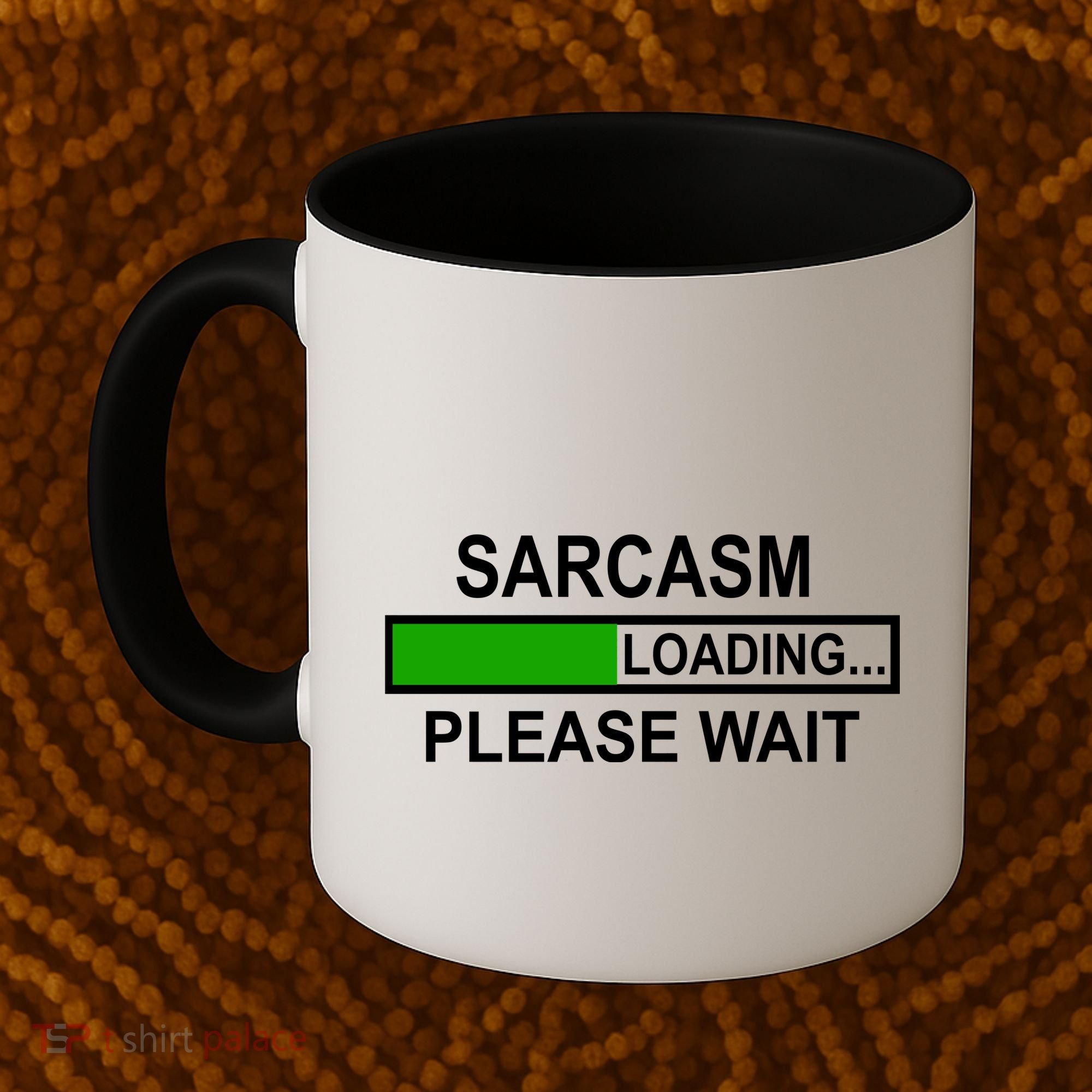 Sarcasm Loading Please Wait Coffee Mug