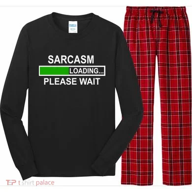 Sarcasm Loading Please Wait Long Sleeve Pajama Set