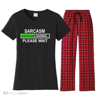 Sarcasm Loading Please Wait Women's Flannel Pajama Set