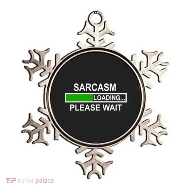 Sarcasm Loading Please Wait Ornament