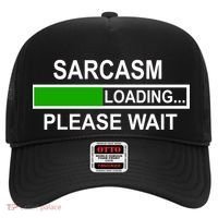 Sarcasm Loading Please Wait Hat thumb 0