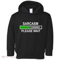 Sarcasm Loading Please Wait Toddler Hoodie thumb 0
