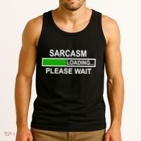 Sarcasm Loading Please Wait Tank Top thumb 3
