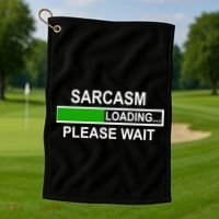 Sarcasm Loading Please Wait Golf Towel thumb 1