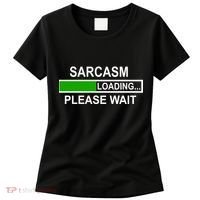 Sarcasm Loading Please Wait Women's T-Shirt thumb 0