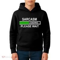 Sarcasm Loading Please Wait Kids Hoodie thumb 4