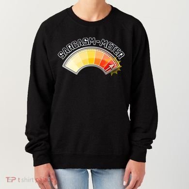 Sarcasm Meter High Women's Sweatshirt